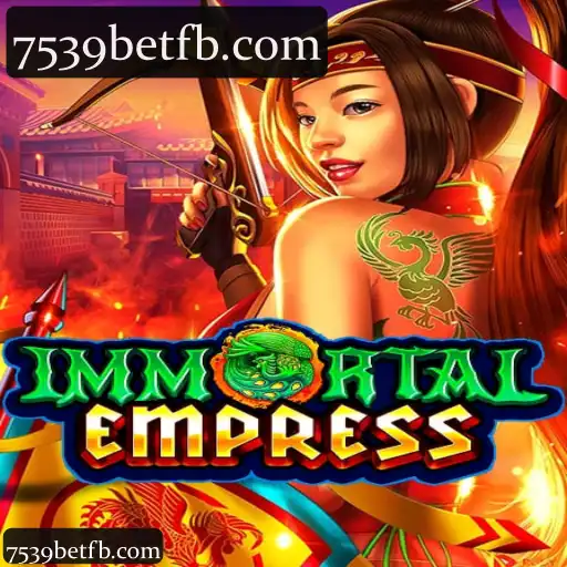 ImmortalEmpress: O Fascinante Mundo do Novo Jogo com Influência de 7539bet