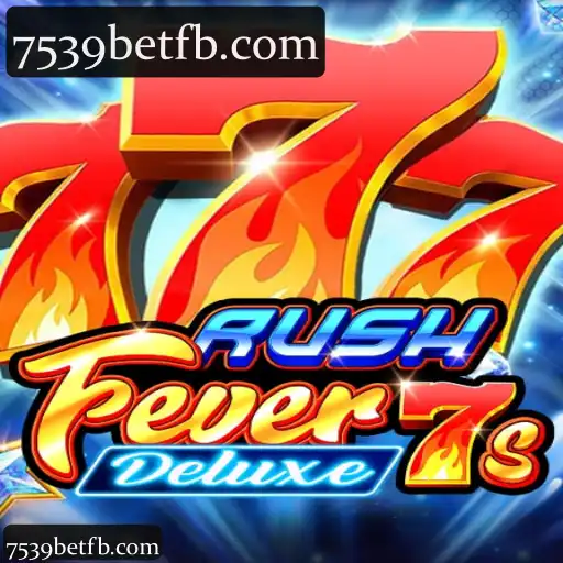 Descubra as Funcionalidades e Benefícios de 7539bet na Categoria RushFever7sDeluxe